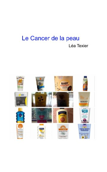 View Le Cancer de la peau by Léa Texier
