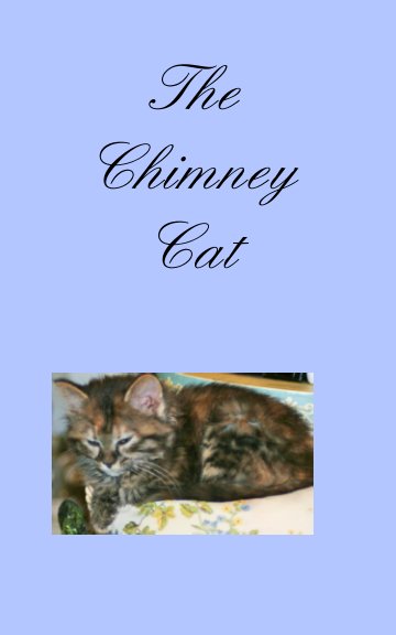 Ver The Chimney Cat por Sharon Anne Martin, Inspired by Max Wilmot