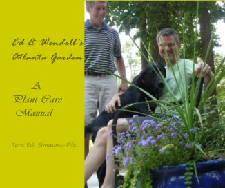 Ed & Wendell's Atlanta Garden A Plant Care Manual Sara Edi Simmons-Fife book cover