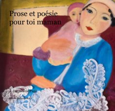 Prose et poésie pour toi maman book cover