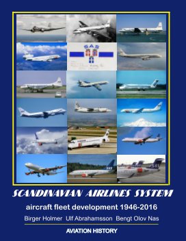 Scandinavian AIRLINES SYSTEM aircraft fleet development 1946-2016 book cover