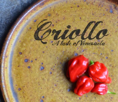 Criollo: A Taste of Venezuela book cover