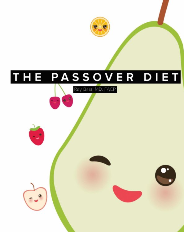 Visualizza The Passover Diet di Ray Basri MD, FACP