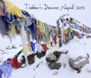 Trekker's Desires: Nepal 2015 book cover