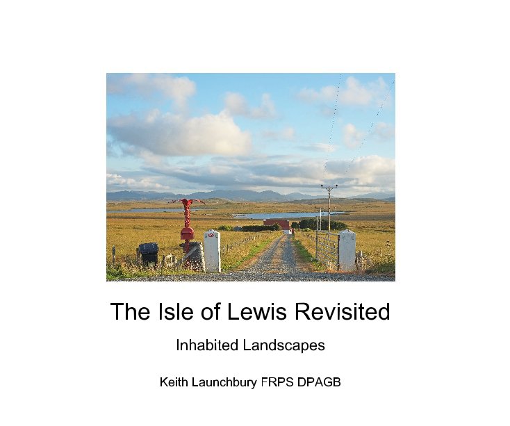 Visualizza The Isle of Lewis Revisited di Keith Launchbury FRPS DPAGB