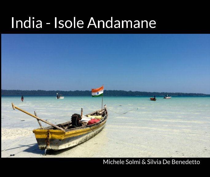 Ver India - Andamane 2016 por Michele Solmi, Silvia De Benedetto