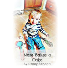 Nate Bakes a Cake book cover