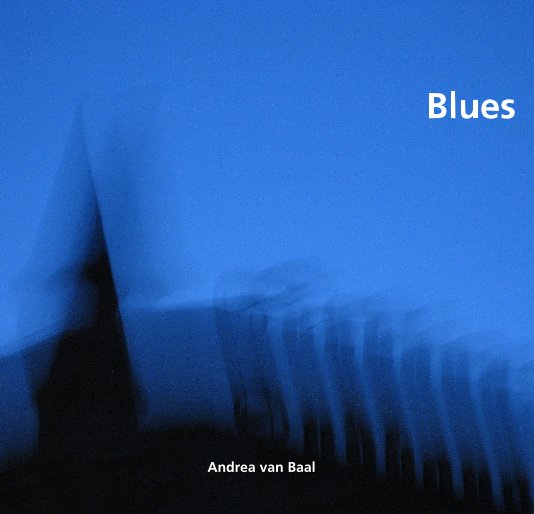 View Blues by Andrea van Baal