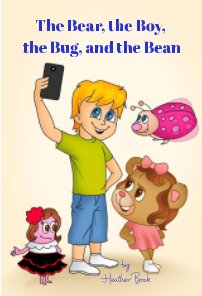 The Bear, the Boy, the Bug, and the Bean book cover
