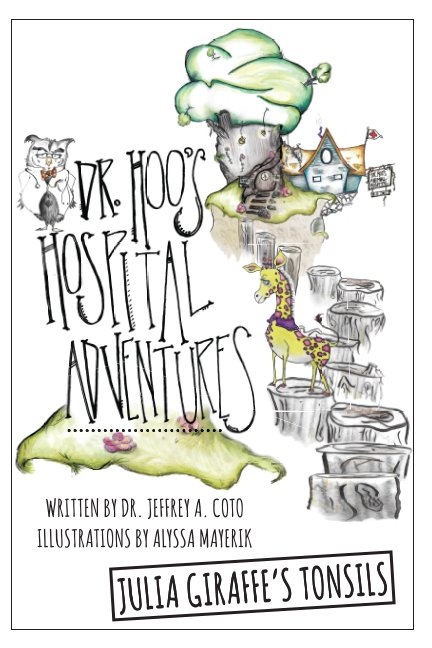 View Dr. Hoo's Hospital Adventures by Dr. Jeffrey A. Coto