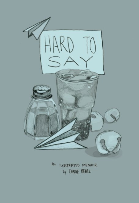 Ver Hard To Say por Carrie Beall