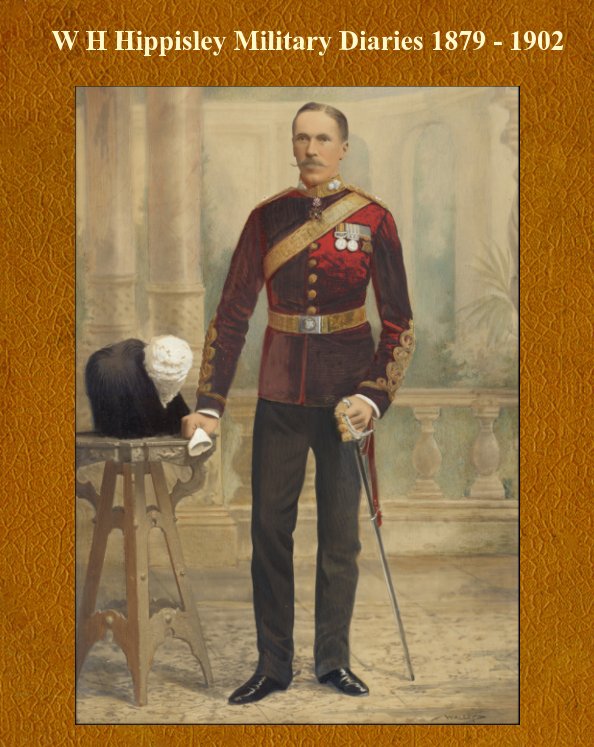 View The Military Diaries of W H Hippisley, Royal Scots Greys by Dr J Harry Baumer