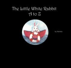 The Little White Rabbit A to Z book cover