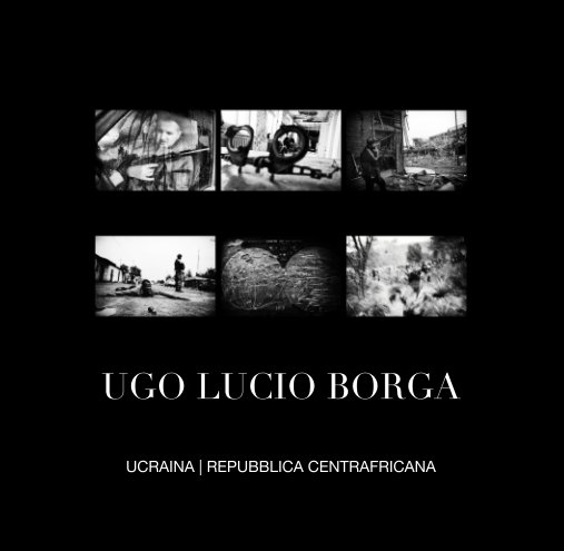 UGO LUCIO BORGA nach UCRAINA | REPUBBLICA CENTRAFRICANA anzeigen