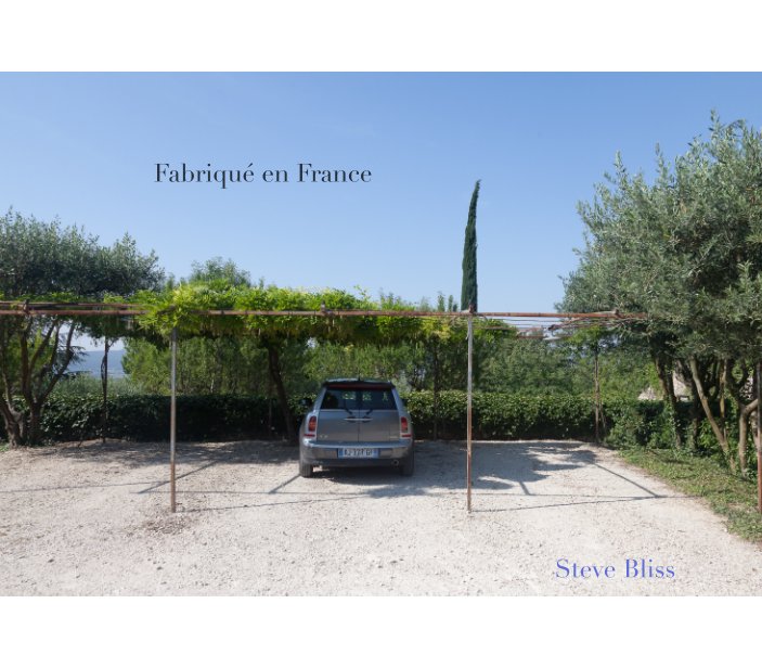 View Fabriqué en France by Steve Bliss