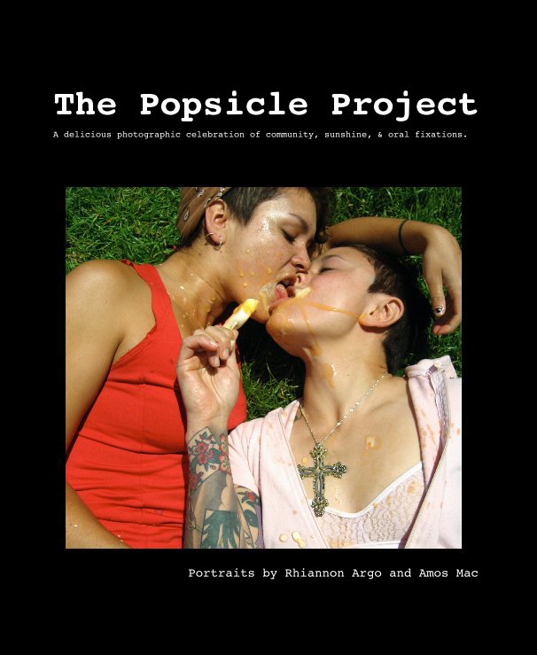 View The Popsicle Project by Rhiannon Argo and Amos Mac