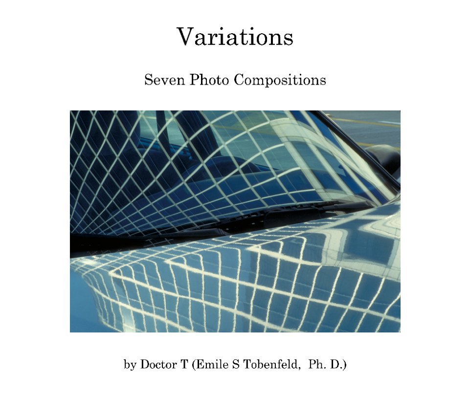 View Variations by Doctor T (Emile S. Tobenfeld, Ph. D.