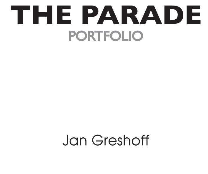 View THE PARADE Portfolio by Jan Greshoff