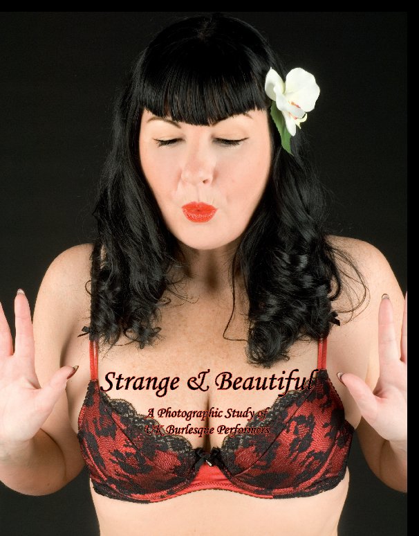 View 'Strange & Beautiful' - A Photographic Study of UK Burlesque Performers by Cherryfox®