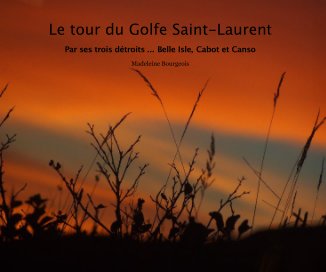 Le tour du Golfe Saint-Laurent book cover