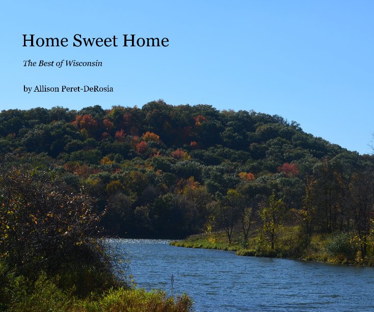 View Home Sweet Home by Allison Peret-DeRosia
