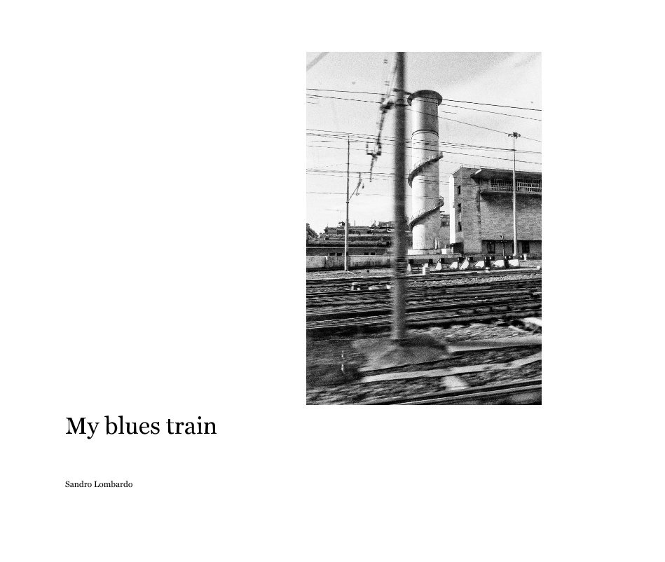 View My blues train by Sandro Lombardo