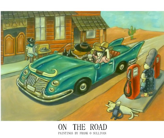 View ON THE ROAD by FRANK O SULLIVAN