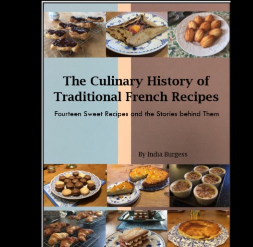Ver The Culinary History of Traditional French Recipes por India Burgess