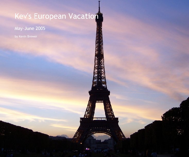 View Kev's European Vacation by Kevin Brewer