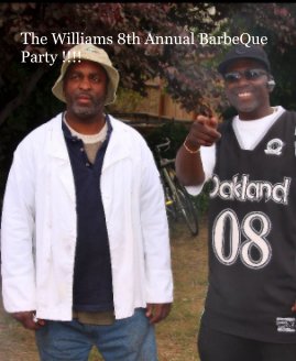 The Williams 8th Annual BarbeQue Party !!!! book cover