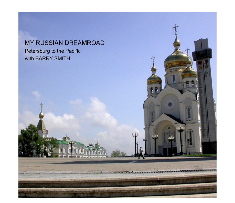 View MY RUSSIAN DREAMROAD by BARRY SMITH