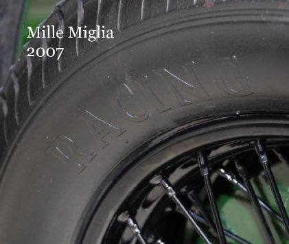 Impressions of the Mille Miglia 2007 book cover