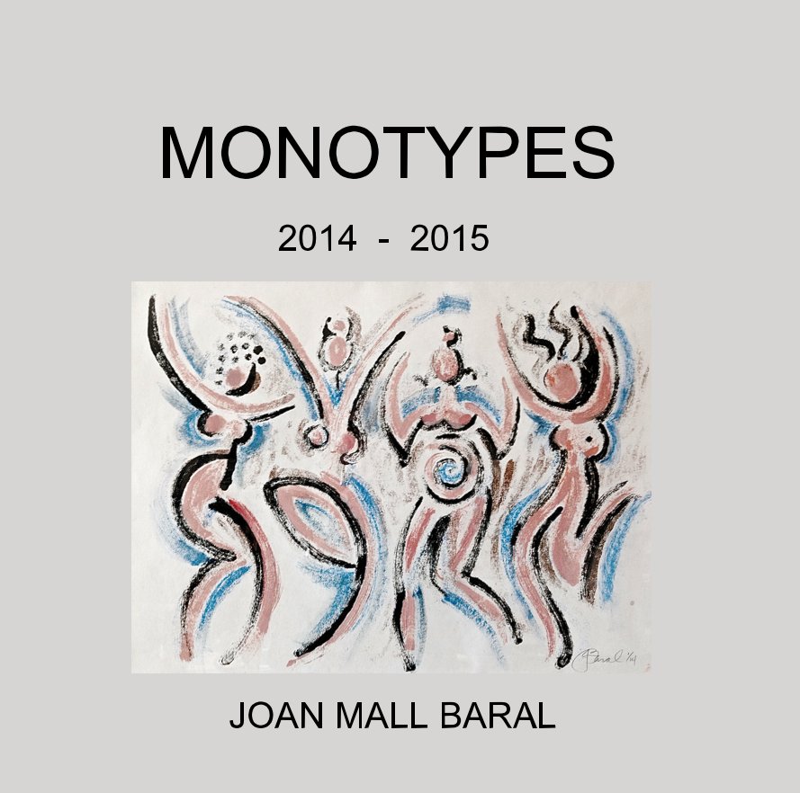 View MONOTYPES by JOAN MALL BARAL