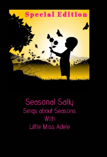 View Seasonal Sally Sings About Seasons by Jinette Ally