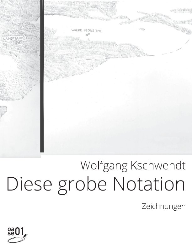 View Diese grobe Notation by Wolfgang Kschwendt