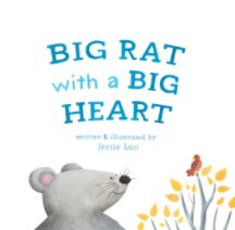 Big Rat with a Big Heart book cover