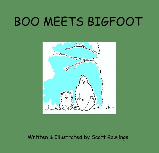 View BOO MEETS BIGFOOT by Written & Illustrated by Scott Rawlings
