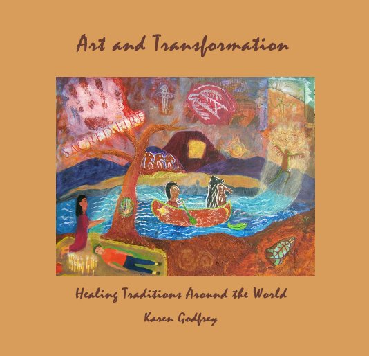 View Art and Transformation by Karen Godfrey