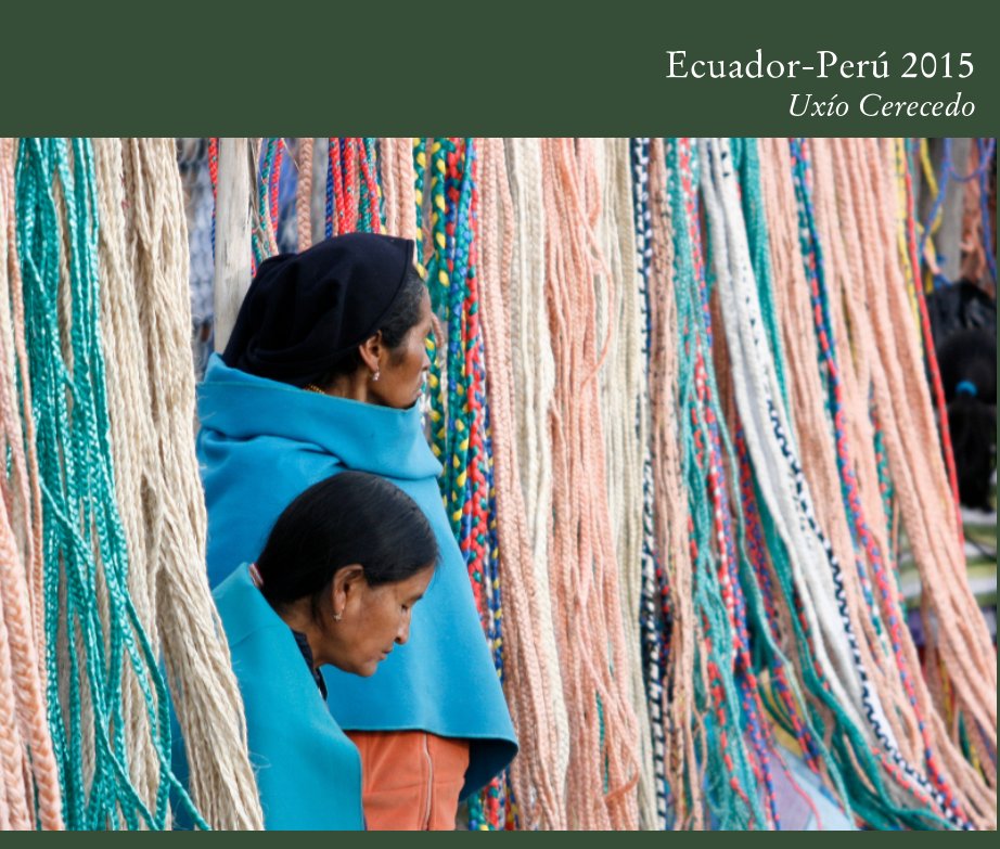 View Ecuador-Perú 2015 by Uxío Cerecedo