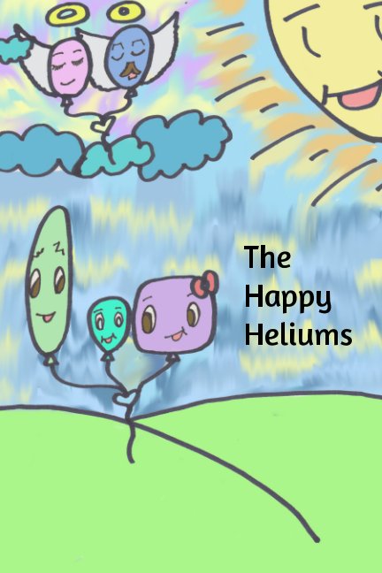 View The Happy Heliums by Stephanie De La Cruz
