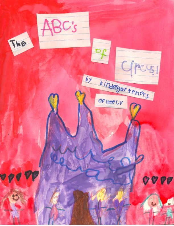 View The ABC´s of Circus by Kindergarteners of HTeCV