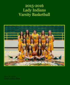 2015-2016 Lady Indians Varsity Basketball book cover