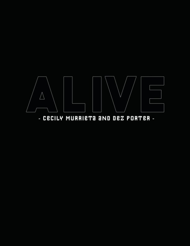 Ver Alive por Cecily Murrieta, Dez Porter