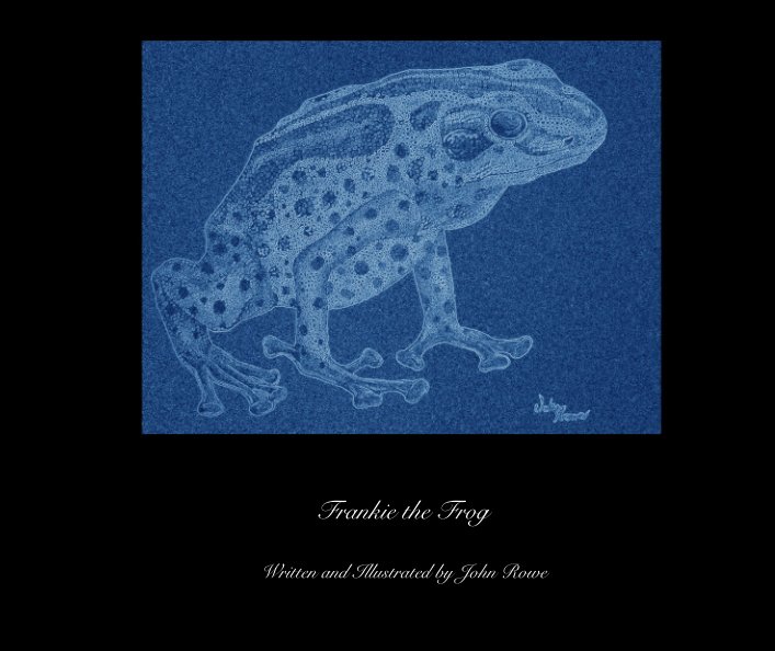 Ver Frankie the Frog por Written and Illustrated by John Rowe