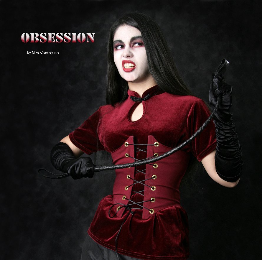 View OBSESSION by Mike Crawley FRPS