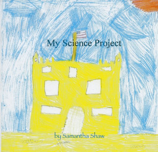 View My Science Project by Samantha Shaw