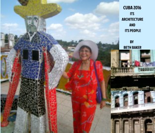 CUBA 2016  ITS ARCHITECTURE AND ITS PEOPLE book cover