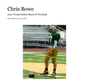 Chris Bowe 








2007 Vestal Golden Bears JV Football book cover