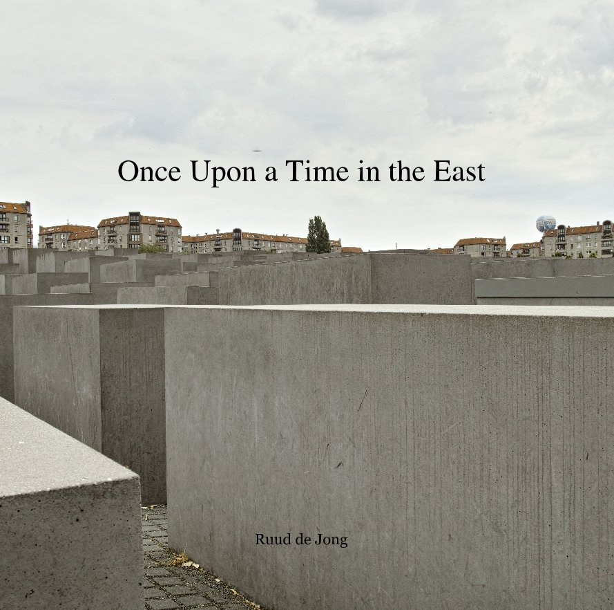 View Once Upon a Time in the East by Ruud de Jong
