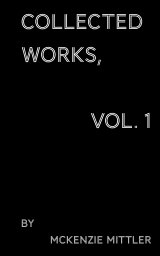 Collected Works, Vol. 1 book cover